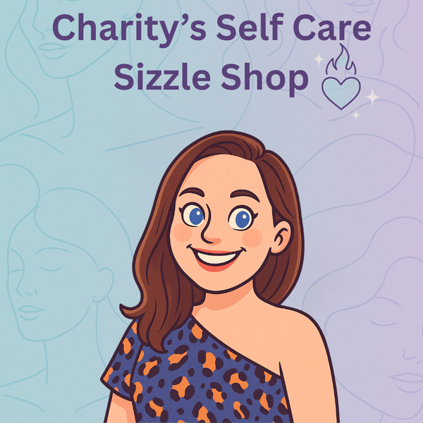 Charity's Self Care Sizzle Shop